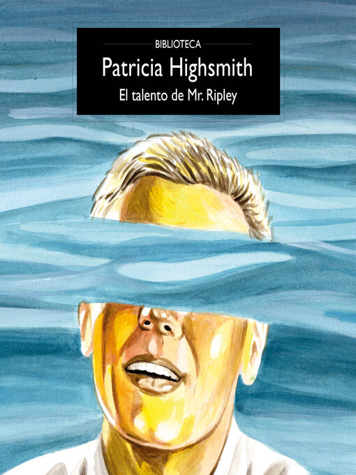 Detalles del título El talento de Mr. Ripley de Patricia Highsmith - Disponible